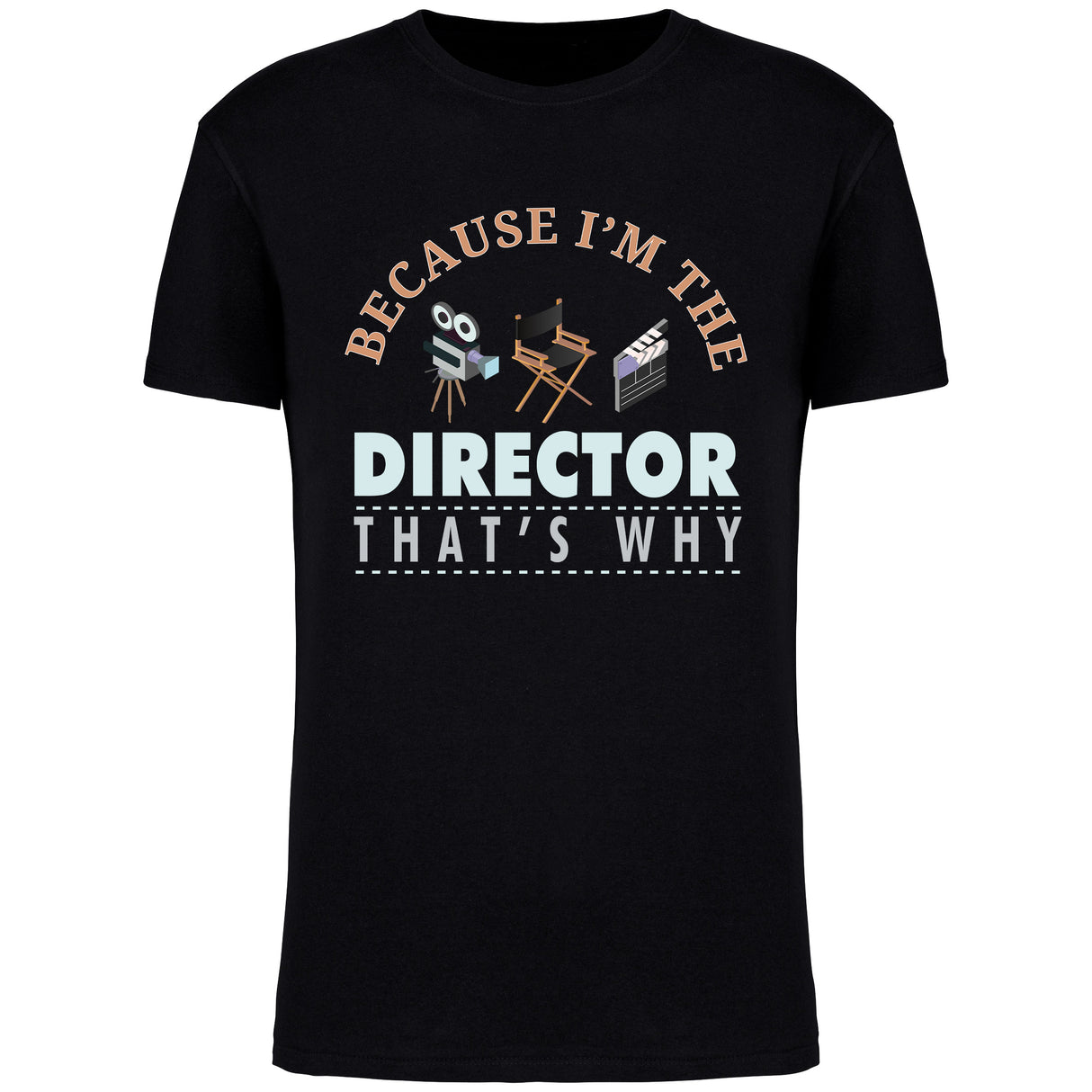 Because I'm The Director