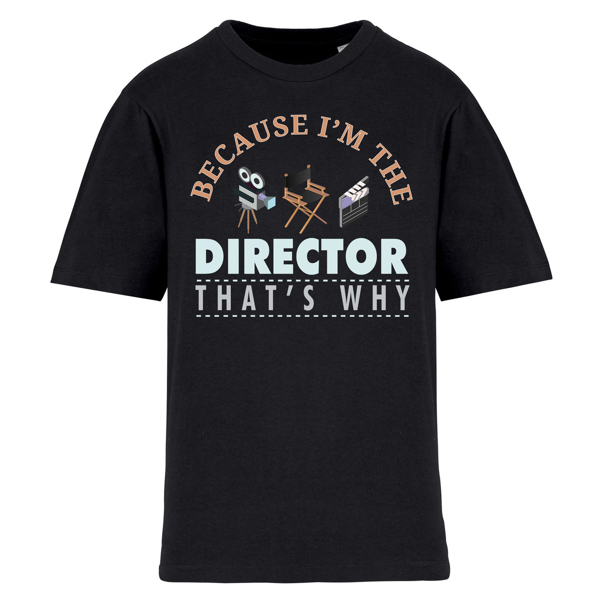 Because I'm The Director