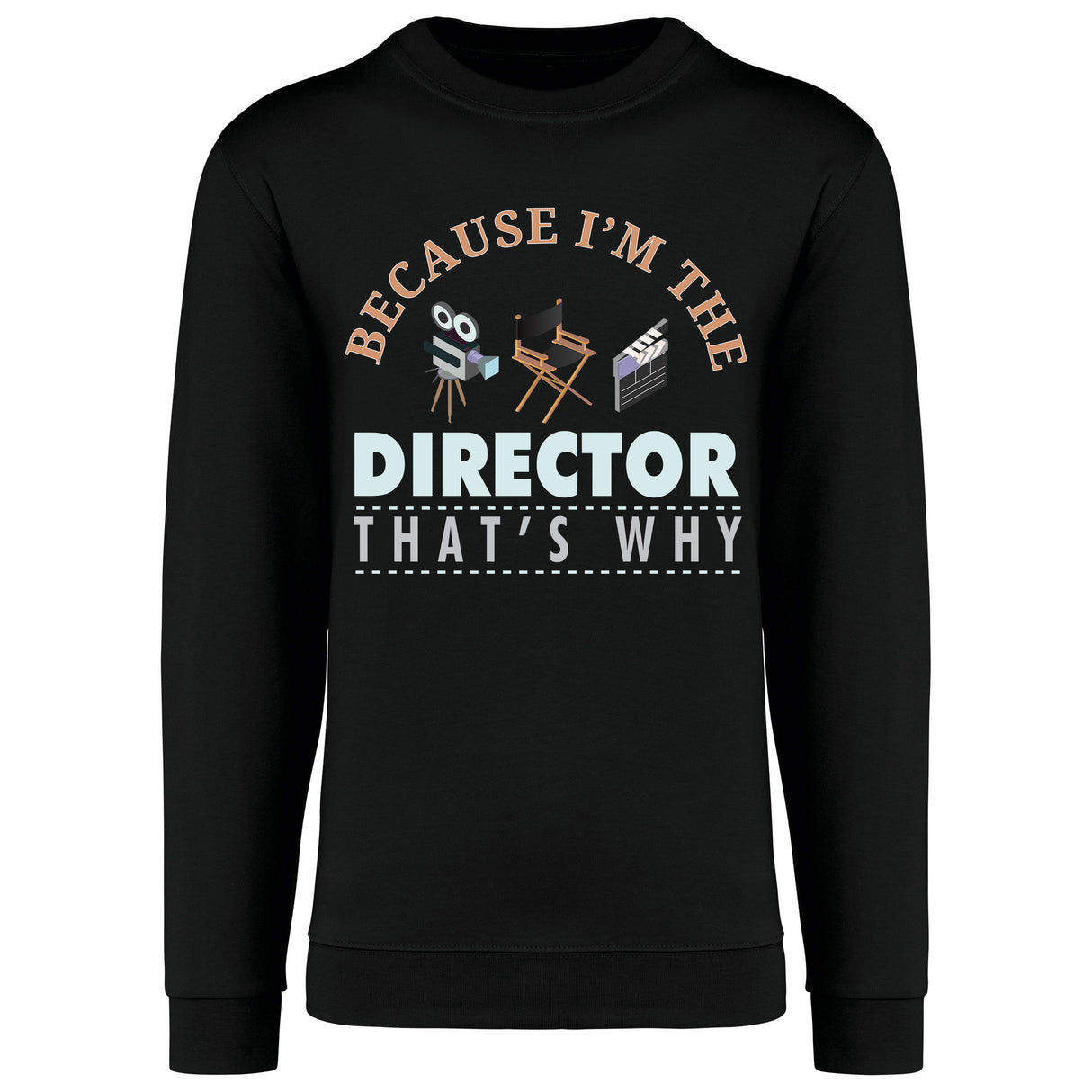 Because I'm The Director